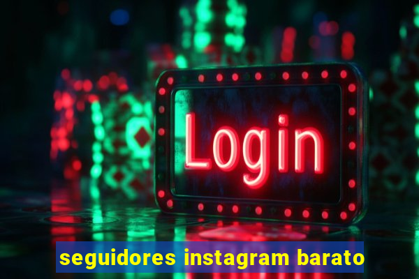 seguidores instagram barato