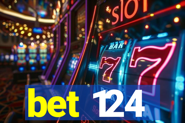 bet 124