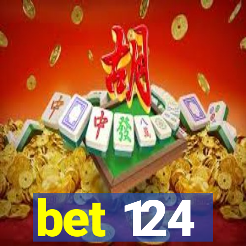 bet 124