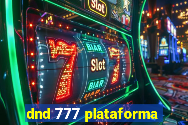 dnd 777 plataforma