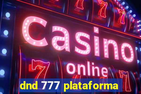 dnd 777 plataforma