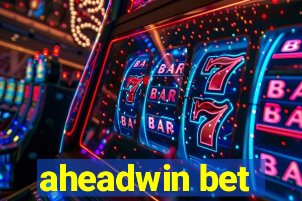 aheadwin bet