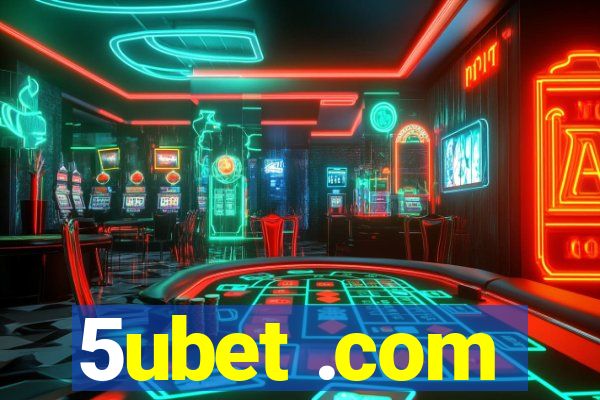 5ubet .com
