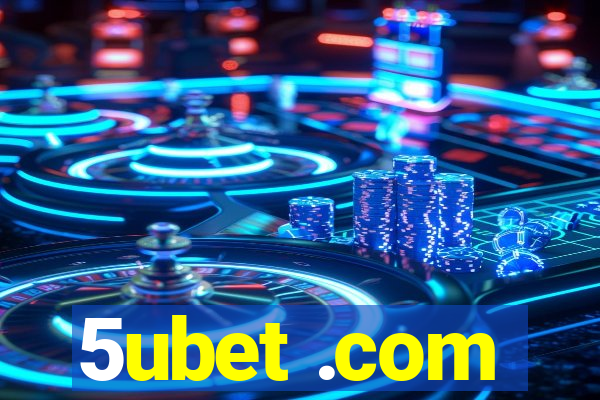 5ubet .com
