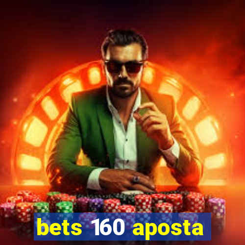 bets 160 aposta