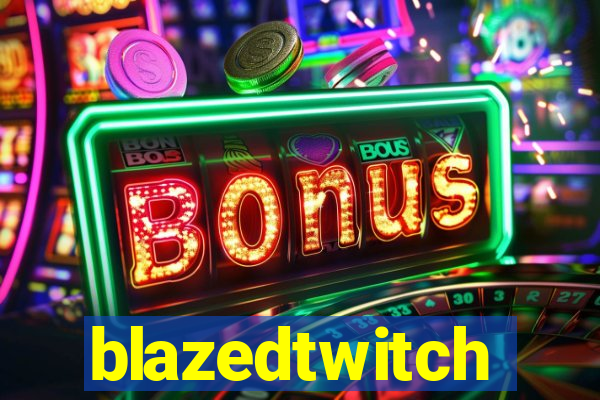 blazedtwitch