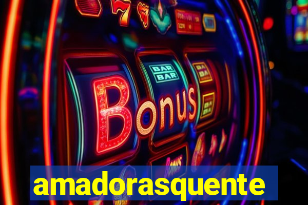 amadorasquente