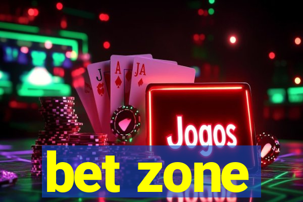 bet zone