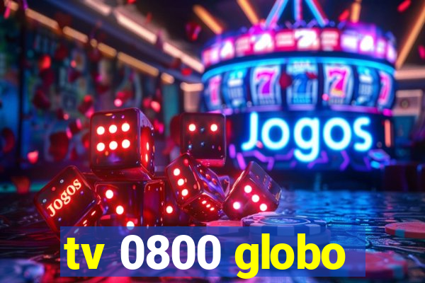 tv 0800 globo