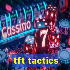 tft tactics