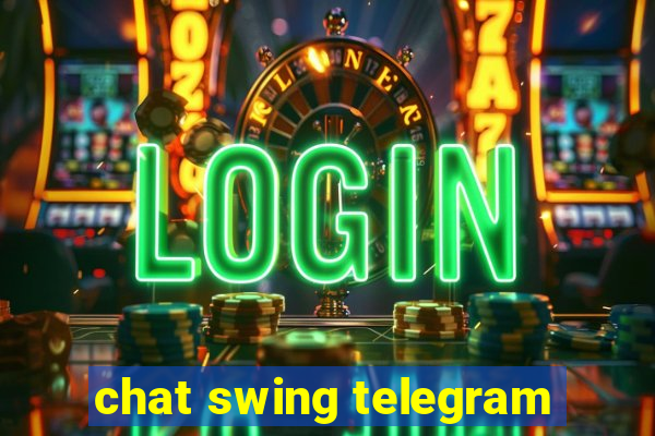 chat swing telegram
