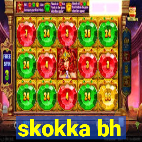 skokka bh