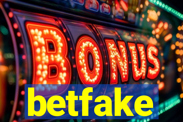 betfake