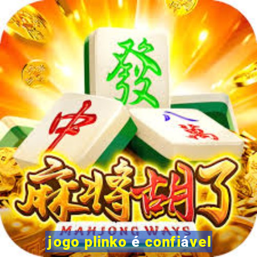 jogo plinko é confiável