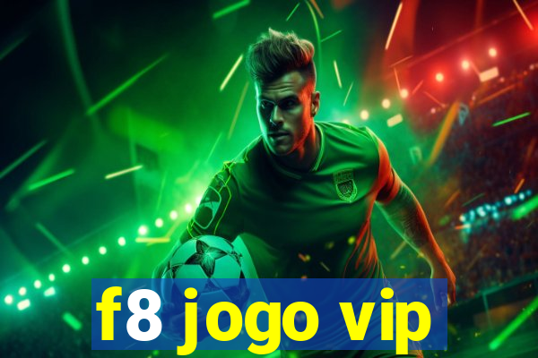 f8 jogo vip