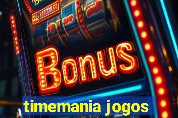timemania jogos