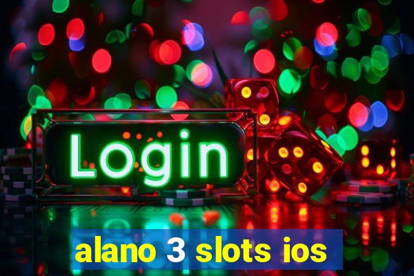 alano 3 slots ios