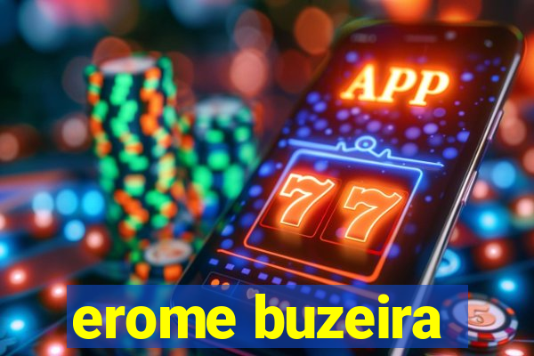 erome buzeira