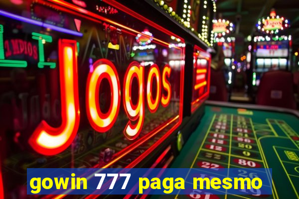 gowin 777 paga mesmo