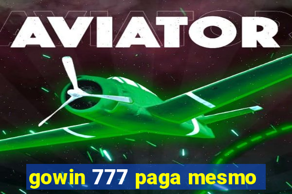 gowin 777 paga mesmo