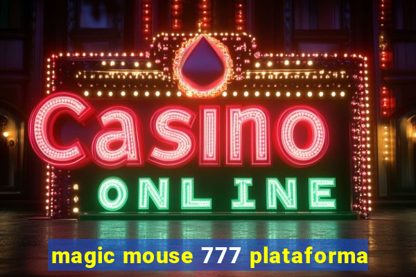magic mouse 777 plataforma