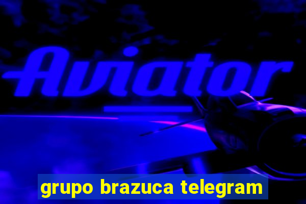 grupo brazuca telegram