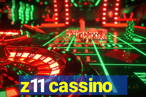 z11 cassino