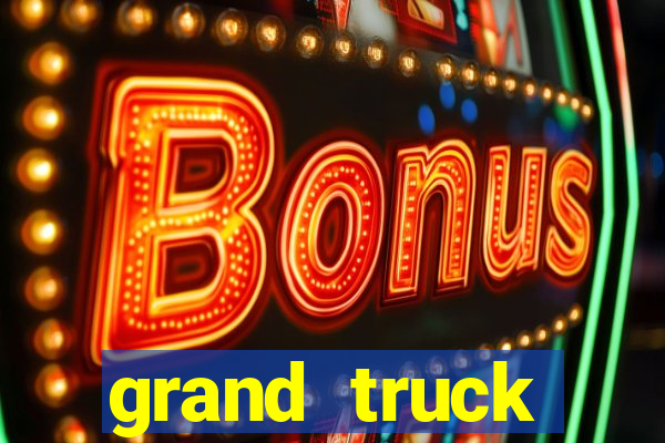 grand truck simulator dinheiro infinito