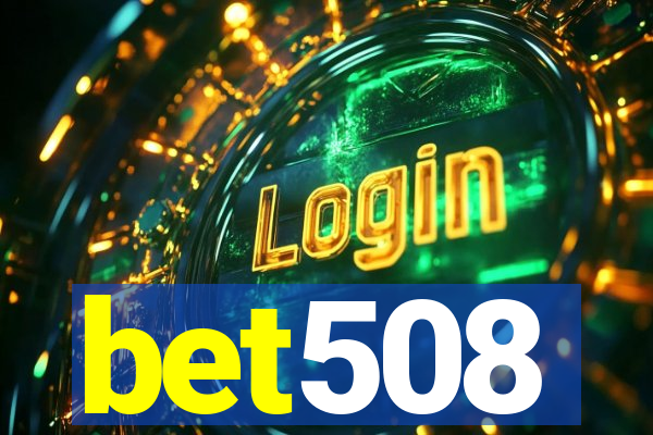 bet508