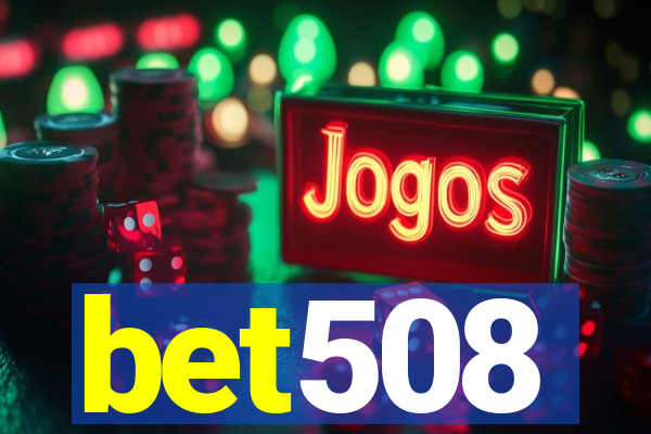 bet508