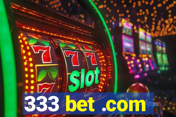 333 bet .com