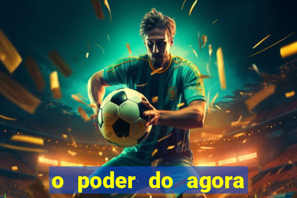 o poder do agora pdf google drive