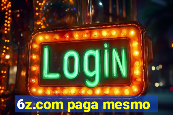 6z.com paga mesmo