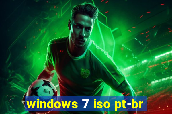 windows 7 iso pt-br