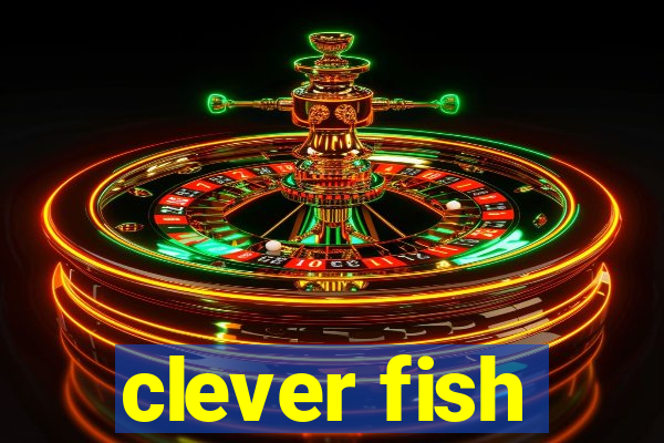 clever fish