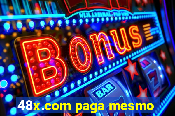 48x.com paga mesmo