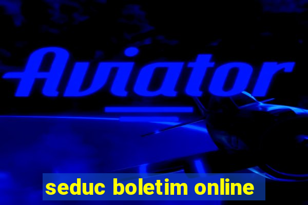 seduc boletim online