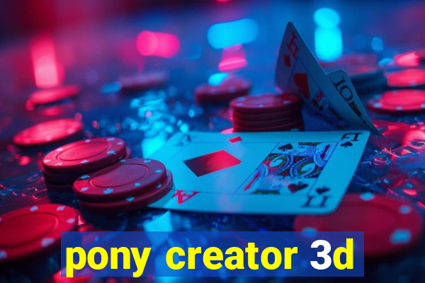 pony creator 3d
