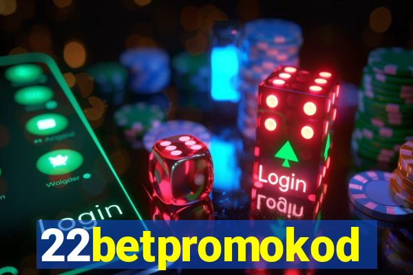 22betpromokod