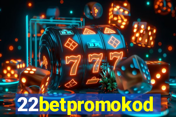 22betpromokod