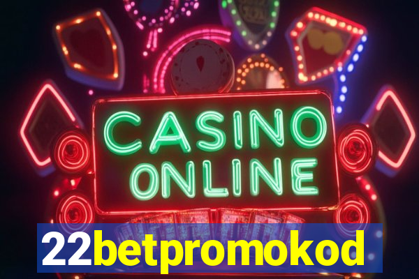 22betpromokod