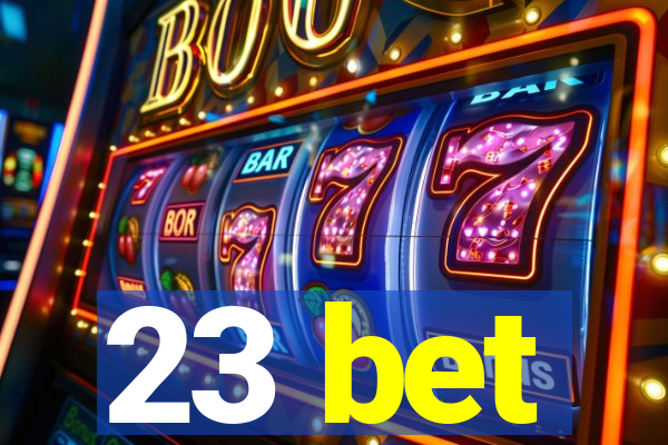 23 bet