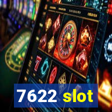 7622 slot