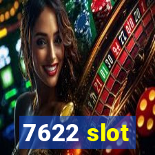 7622 slot