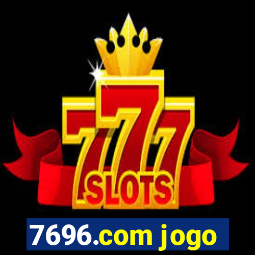 7696.com jogo