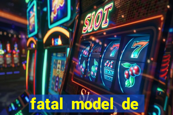 fatal model de barra mansa