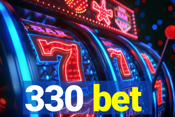 330 bet