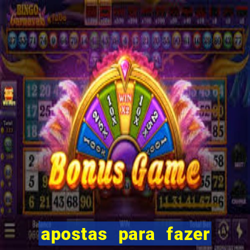 apostas para fazer com o crush
