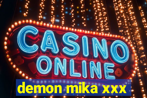 demon mika xxx