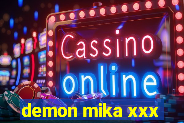 demon mika xxx